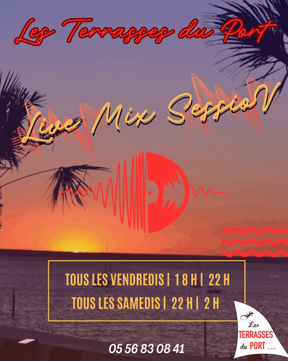 Les Terrasses Du Port Restaurant Bassin Darcachon LIVE MIX SESSION MAI 2025
